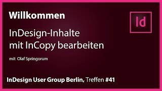 InDesign User Group Berlin 41 – InDesign amp InCopy [upl. by Moynahan]