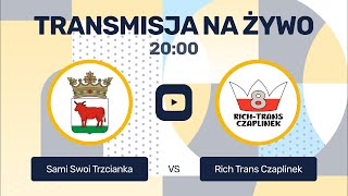 MECZ Sami Swoi Trzcianka  Rich Trans Czaplinek WALPS 2024 [upl. by Vincenty]