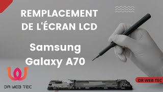 Remplacement de lécran LCD du Samsung Galaxy A70  Rapide et facile [upl. by Etan]