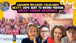 COFFEE MOANING Lebanon STRIFE Falkland Fears Oops Sent to WRONG PERSON amp Breast Cancer CAMPAIGN [upl. by Michella]