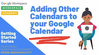 Adding Additional Calendars to Your Google Calendar [upl. by Assirt]