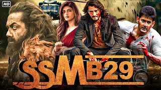 SSMB29 quot Mahesh Babu amp Rashmika Hindi Movie Full Blockbuster Hindi Dubbed Movie 2025 [upl. by Niryt148]