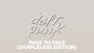 Daft Punk  Face To Face Sampleless Edition Official Audio [upl. by Fremont]