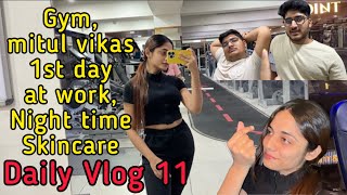 Daily vlog 11 Family time skincare routine and mitul vikas’s 1st day at work [upl. by Uriiah]