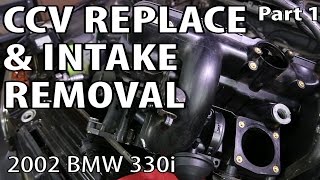 BMW 330i 325i E46 CCV Replace amp Intake Removal DIY Part 1  See It Clearly P0171 P0174 Repair [upl. by Fernandes]