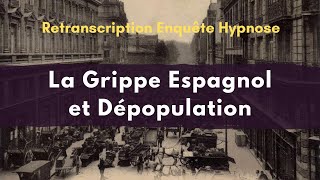 La Grippe Espagnol 1920 et la Dépopulation  Enquête sous hypnose fait le 9 ‎November ‎2021 [upl. by Dlanod533]