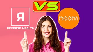 Reverse Health vs Noom Which Is A Better Choice A Detailed Comparison [upl. by Cherida]