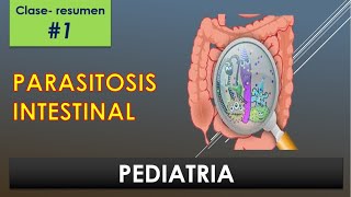 PARASITOSIS INTESTINAL PEDIATRIA 1 [upl. by Niuqaoj]