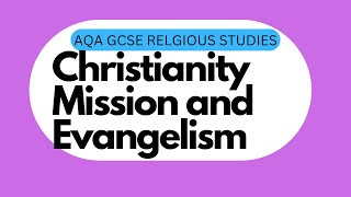 Mission and Evangelism  AQA Christianity [upl. by Manoop]