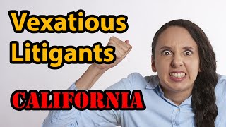 Vexatious Litigants in California [upl. by Aiket]