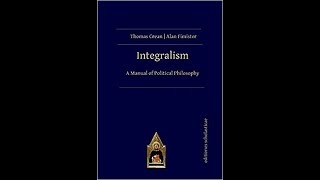 Reconquest Integralism amp the Common Good of the Community w Fr Thomas Crean OP [upl. by Ecyor]