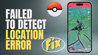 How to Fix Failed to Detect Location Error 12 Try Pokemon Go Spoofer with Joystick for iOS 2024 [upl. by Linetta]