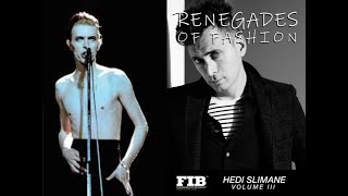 HEDI SLIMANE  RENEGADES OF FASHION [upl. by Other]