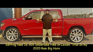 Getting New 26 inch Snowflake Rims on Lexani Tires on my 2020 Ram Big Horn [upl. by Rotberg285]