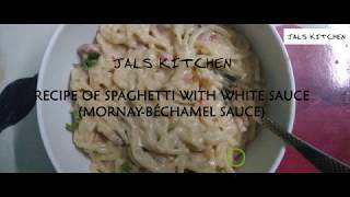 RECIPE OF SPAGHETTI WITH WHITE SAUCE MORNAY BÉCHAMEL SAUCE [upl. by Araas]