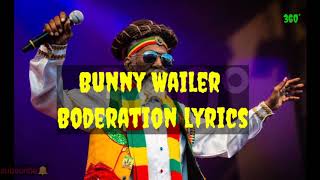 Bunny Wailer  Boderation Lyrics [upl. by Mauve]