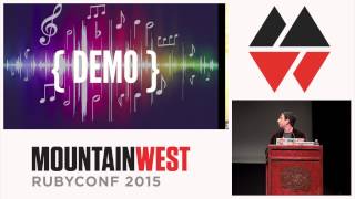 MountainWest RubyConf 2015  Writing Music with Ruby A subtle introduction to music theory [upl. by Acilejna106]