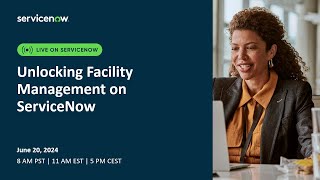 Unlocking Facility Management on ServiceNow [upl. by Schatz]