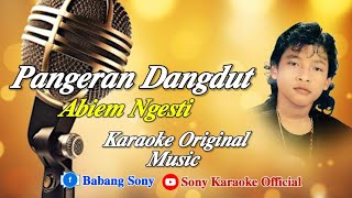 PANGERAN DANGDUT ABIEM NGESTI KARAOKE  sonykaraokeofficial [upl. by Stone]