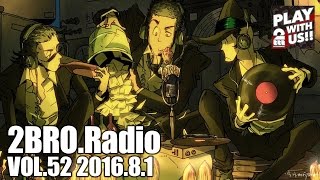 2broRadio【vol52】 [upl. by Murdock267]