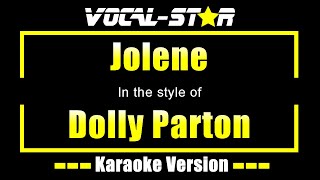 Dolly Parton  Jolene Karaoke Version with Lyrics HD VocalStar Karaoke [upl. by Losse]