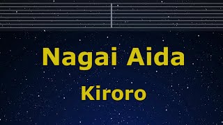 Karaoke♬ Nagai Aida  Kiroro 【No Guide Melody】 Instrumental Lyric Romanized [upl. by Rahab230]