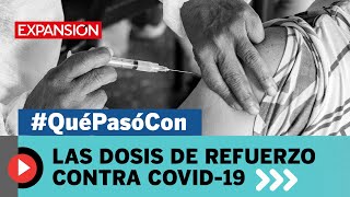 QuéPasóCon las DOSIS de REFUERZO contra COVID19 [upl. by Gnof815]