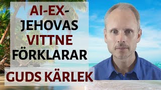 FÖRE DETTA Jehovas Vittne förklarar Guds kärlek [upl. by Aihtnyc]