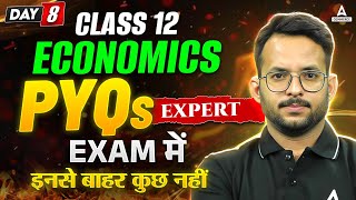 Class 12 Economics Master PYQs for Board Exam 2025 Success  Day 8  Exam में इनसे बाहर कुछ नहीं [upl. by Flosser]