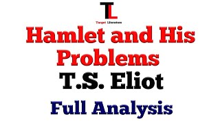 HAMLET AND HIS PROBLEMS  TS ELIOT  SUMMARY amp ANALYSIS  Target Literature [upl. by Rintoul]