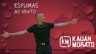 Cover ESPUMAS AO VENTO  KAUAN MORATO [upl. by Aleakam]