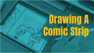 Creating and Drawing A Comic Strip [upl. by Nrubloc]