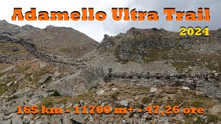 Adamello Ultra Trail 2024 165 km 11 700 m 4726 ore [upl. by Nodarb707]