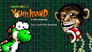 Yoshis Island Ep 3 Just Plain Bananas [upl. by Celine]