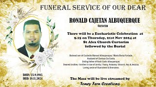 Funeral of RONALD CAJETAN ALBUQUERQUE  915am on 211124  St Alex Church Curtorim [upl. by Anaili]