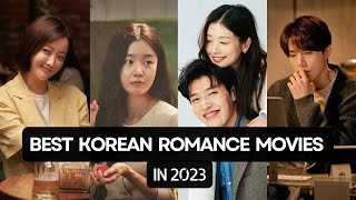 Top 5 Korean Romance Movies in 2023 You Must Watch [upl. by Anwahs]