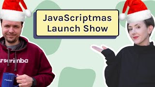 🎄The JavaScriptmas Live Launch Show  JavaScript Coding Challenges [upl. by Danika]