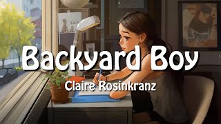 Claire Rosinkranz  Backyard Boy Lyrics [upl. by Annaiv]