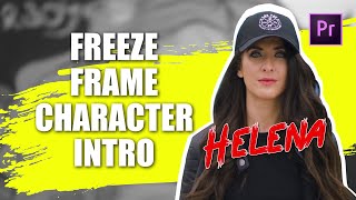 Character Intro Premiere Pro Tutorial  Freeze Frame Intro [upl. by Bartolemo747]