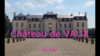 Château de VAUX Aube [upl. by Marquet]