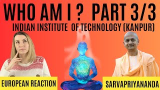 Who am I Part 3 Swami Sarvapriyananda  Reaction [upl. by Nilre715]