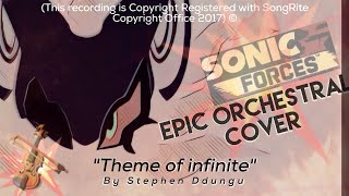 quotTheme Of Infinitequot  Sonic Forces  Epic Orchestral Cover  By Stephen Ddungu [upl. by Ashlin]