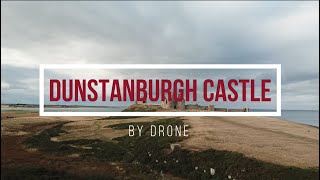 Dunstanburgh Castle by Drone [upl. by Ferri852]