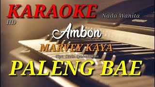 PALENG BAE  Marvey Kaya  Nada Wanita  KARAOKE  ORGAN TUNGGAL [upl. by Sihon]