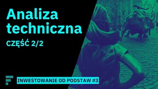 Kiedy kupować i sprzedawać Strategie inwestycyjne oparte na analizie technicznej [upl. by Maise]