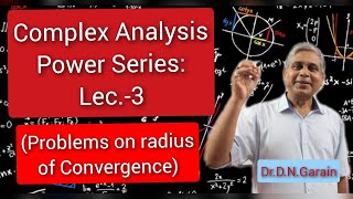 Complex Analysis Power Series Lec 3 Problems on radius of convergence [upl. by Jaala]