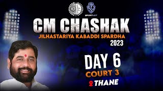 🔴 LIVE  CM Chashak 2023 Thane Jilhastariya Kabaddi Spardha  Day 6  Court 3 [upl. by Helli242]