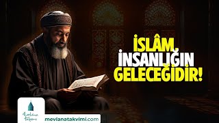 İslâm İnsanlığın Geleceğidir [upl. by Armbruster]