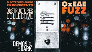 Electronic Audio Experiments amp Obstructures 0xEAE Fuzz  Guitar Pedal Demo [upl. by Mccutcheon649]