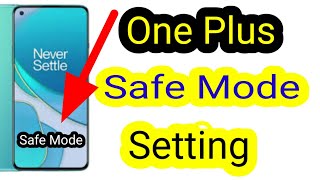 Make Online One plus Phone Safe mode Settingoneplus back button not showing [upl. by Akem]